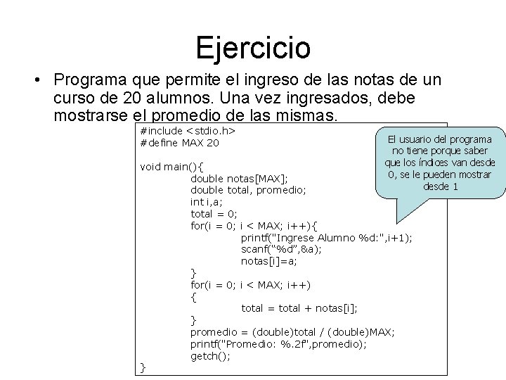 Ejercicio • Programa que permite el ingreso de las notas de un curso de