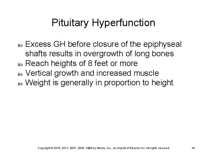 Pituitary Hyperfunction Excess GH before closure of the epiphyseal shafts results in overgrowth of