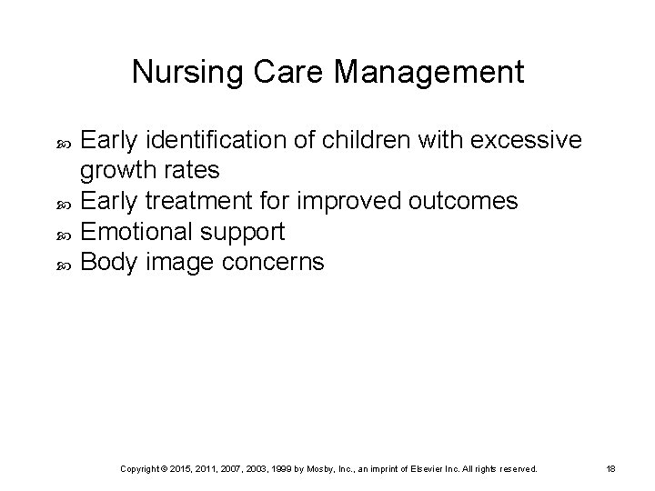 Nursing Care Management Early identification of children with excessive growth rates Early treatment for