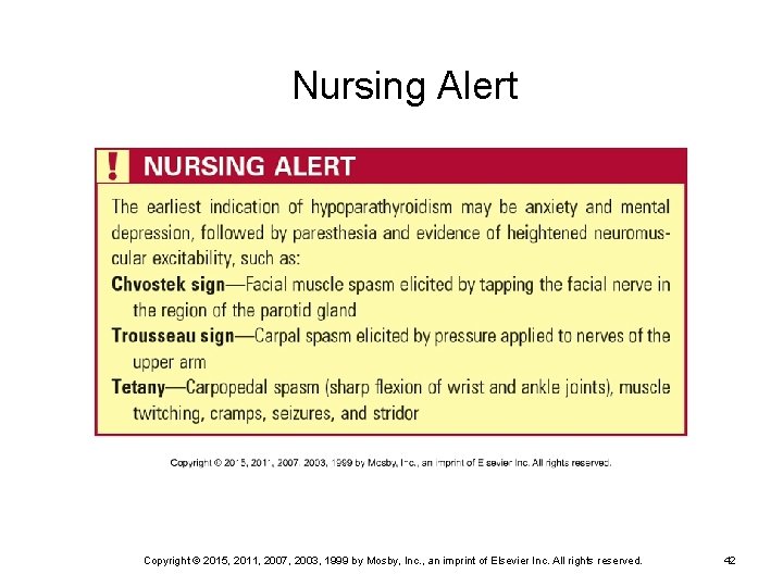 Nursing Alert Copyright © 2015, 2011, 2007, 2003, 1999 by Mosby, Inc. , an