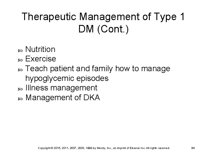 Therapeutic Management of Type 1 DM (Cont. ) Nutrition Exercise Teach patient and family