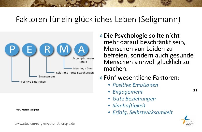 Faktoren für ein glückliches Leben (Seligmann) » Die Psychologie sollte nicht mehr darauf beschränkt