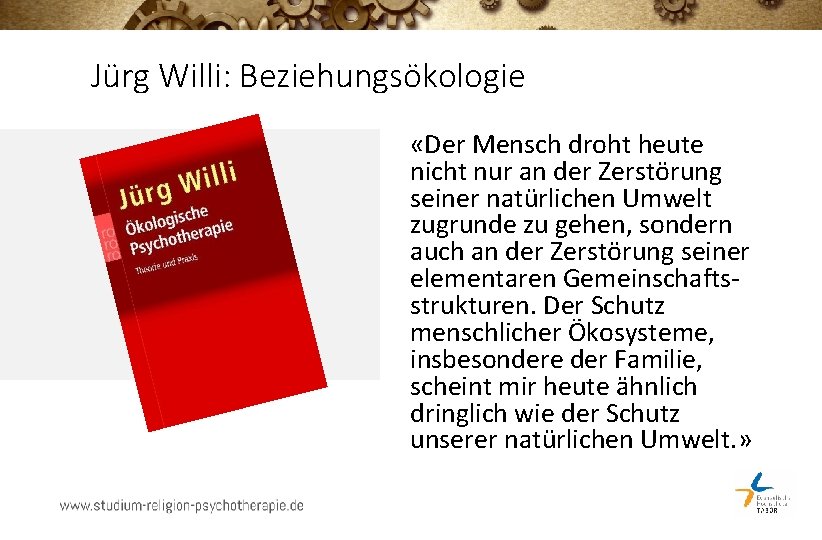 Jürg Willi: Beziehungsökologie «Der Mensch droht heute nicht nur an der Zerstörung seiner natürlichen