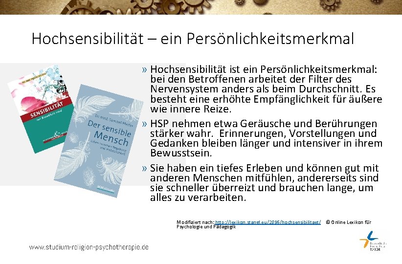 Hochsensibilität – ein Persönlichkeitsmerkmal » Hochsensibilität ist ein Persönlichkeitsmerkmal: bei den Betroffenen arbeitet der