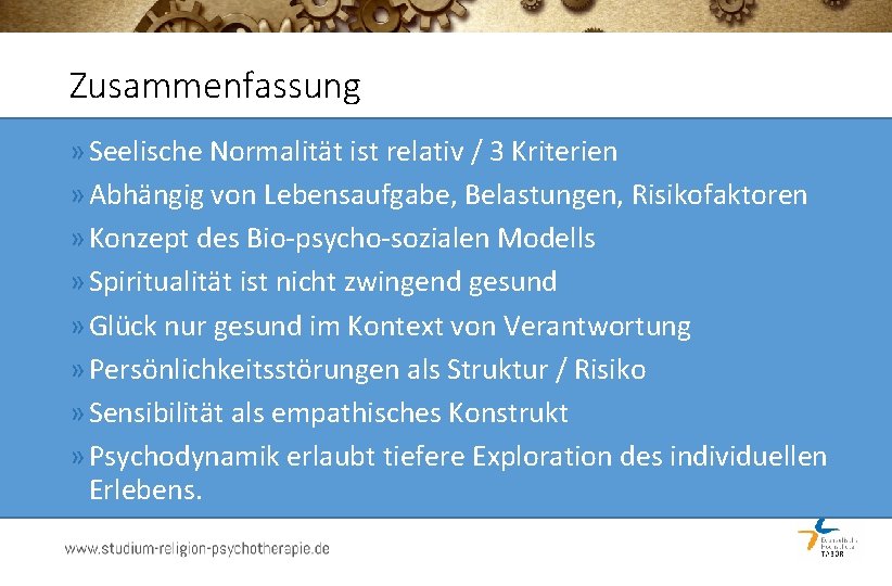 Zusammenfassung » Seelische Normalität ist relativ / 3 Kriterien » Abhängig von Lebensaufgabe, Belastungen,