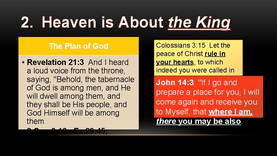 2. Heaven is About the King The Plan of God • Revelation 21: 3