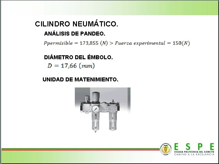 CILINDRO NEUMÁTICO. ANÁLISIS DE PANDEO. DIÁMETRO DEL ÉMBOLO. UNIDAD DE MATENIMIENTO. 