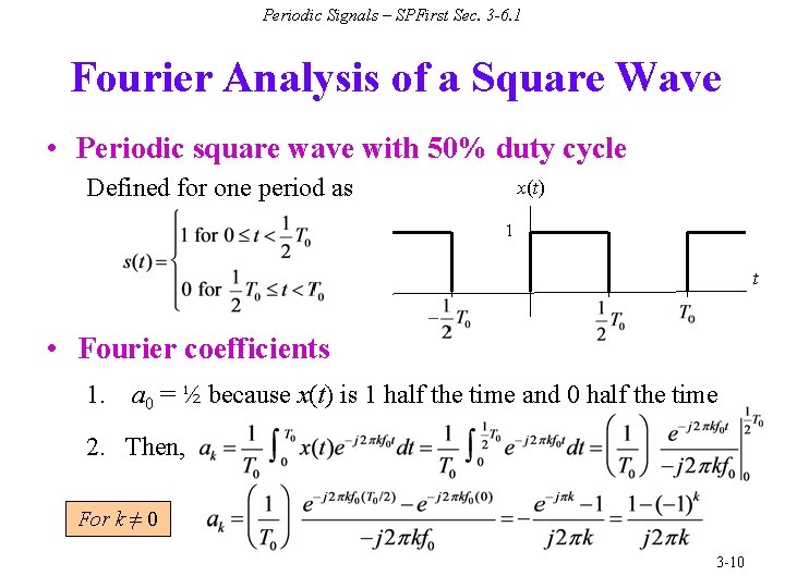 Periodic Signals – SPFirst Sec. 3 -6. 1 Fourier Analysis of a Square Wave