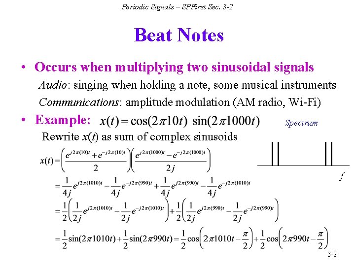 Periodic Signals – SPFirst Sec. 3 -2 Beat Notes • Occurs when multiplying two