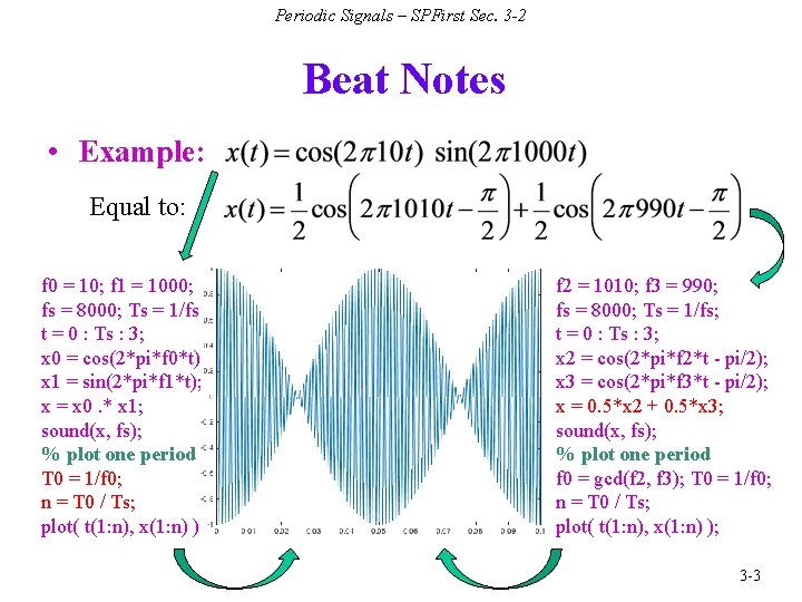 Periodic Signals – SPFirst Sec. 3 -2 Beat Notes • Example: Equal to: f