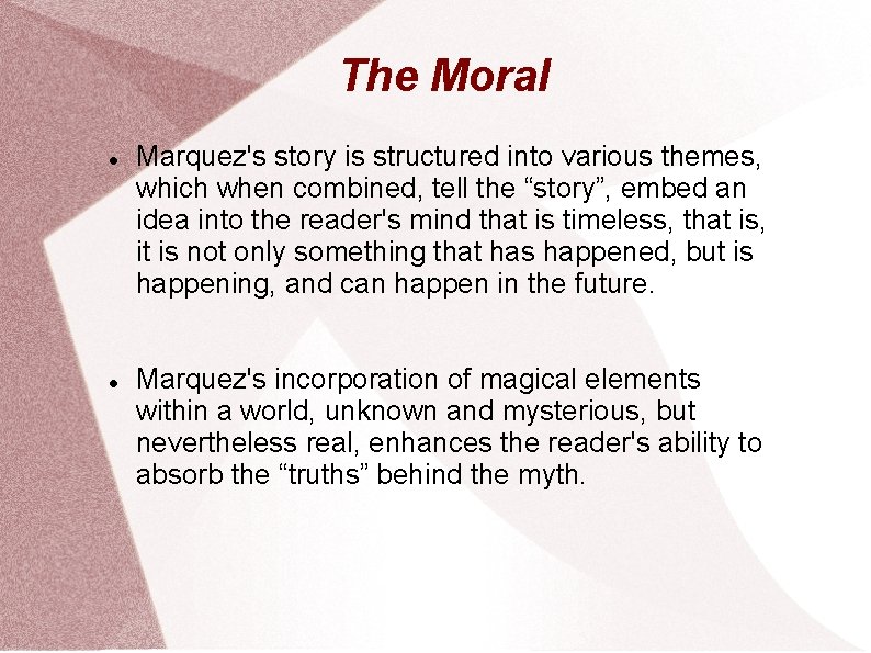 The Moral Marquez's story is structured into various themes, which when combined, tell the