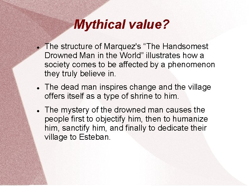 Mythical value? The structure of Marquez's “The Handsomest Drowned Man in the World” illustrates