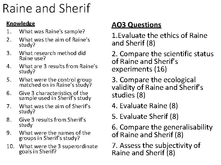 Raine and Sherif Knowledge 1. What was Raine’s sample? 2. What was the aim