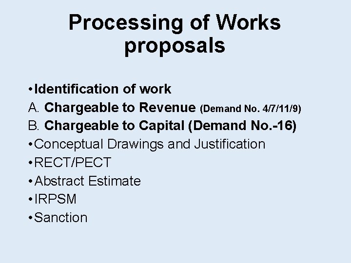 Processing of Works proposals • Identification of work A. Chargeable to Revenue (Demand No.