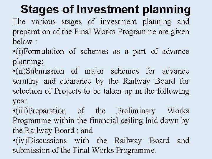 Stages of Investment planning The various stages of investment planning and preparation of the