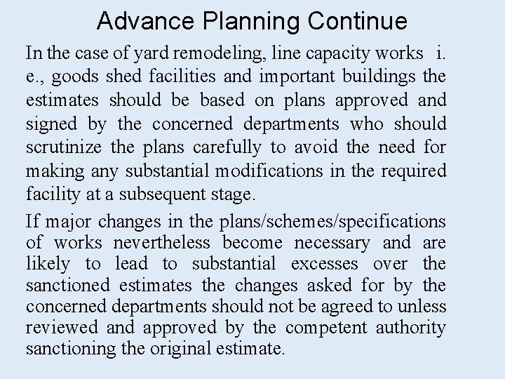 Advance Planning Continue In the case of yard remodeling, line capacity works i. e.