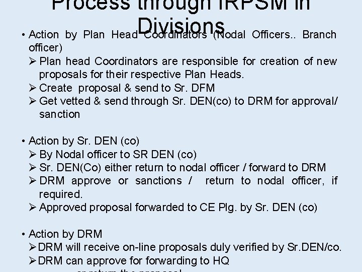 Process through IRPSM in • Action by Plan Head Divisions Coordinators (Nodal Officers. .