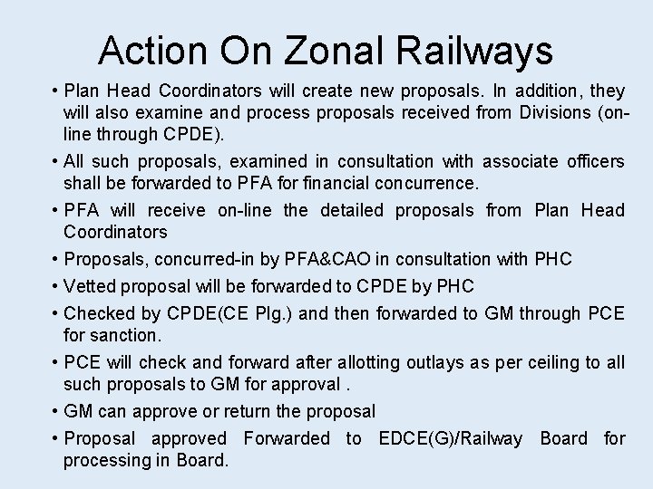 Action On Zonal Railways • Plan Head Coordinators will create new proposals. In addition,