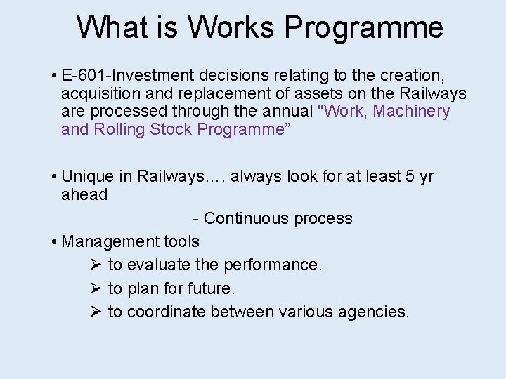 What is Works Programme • E-601 -Investment decisions relating to the creation, acquisition and