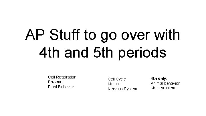 AP Stuff to go over with 4 th and 5 th periods Cell Respiration