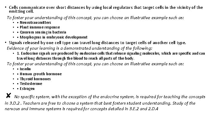  • Cells communicate over short distances by using local regulators that target cells