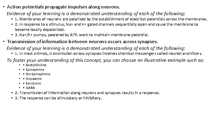  • Action potentials propagate impulses along neurons. Evidence of your learning is a