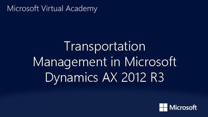 Transportation Management in Microsoft Dynamics AX 2012 R 3 