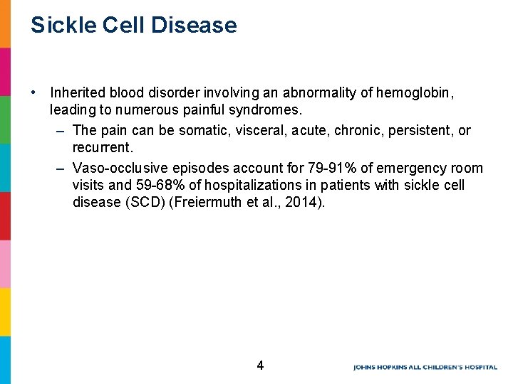 Sickle Cell Disease • Inherited blood disorder involving an abnormality of hemoglobin, leading to Sickle Cell Disease • Inherited blood disorder involving an abnormality of hemoglobin, leading to