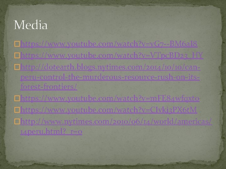 Media �https: //www. youtube. com/watch? v=v. G 7 --BM 6 a. I 8 �https: