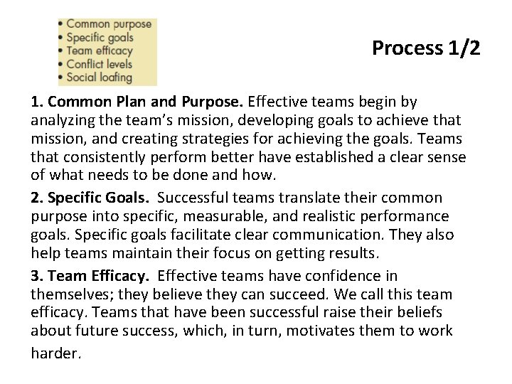 Process 1/2 1. Common Plan and Purpose. Effective teams begin by analyzing the team’s