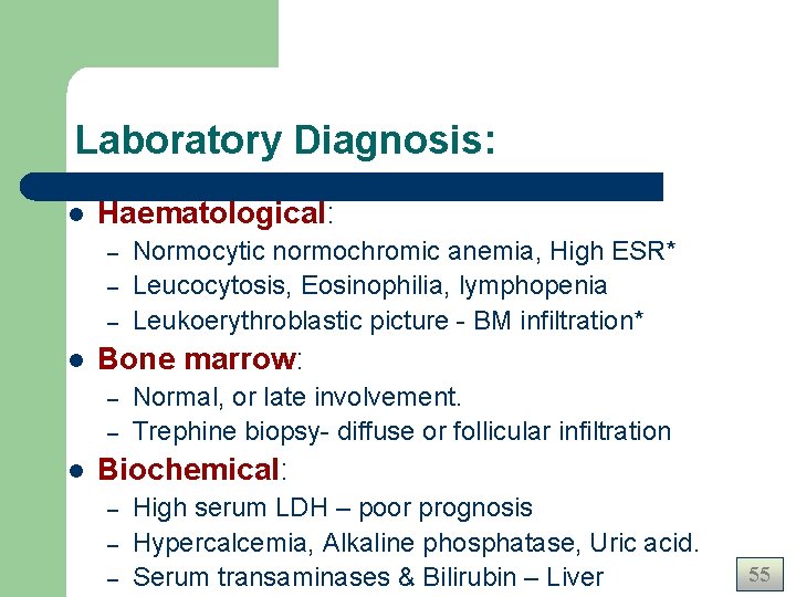 Laboratory Diagnosis: l Haematological: – – – l Bone marrow: – – l Normocytic Laboratory Diagnosis: l Haematological: – – – l Bone marrow: – – l Normocytic
