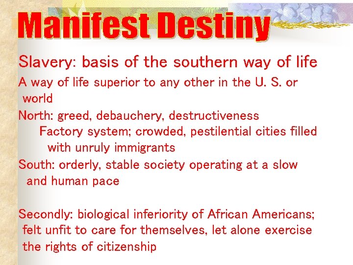 Slavery: basis of the southern way of life A way of life superior to Slavery: basis of the southern way of life A way of life superior to