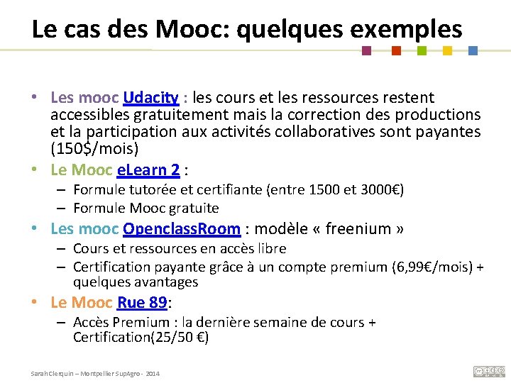 Le cas des Mooc: quelques exemples • Les mooc Udacity : les cours et