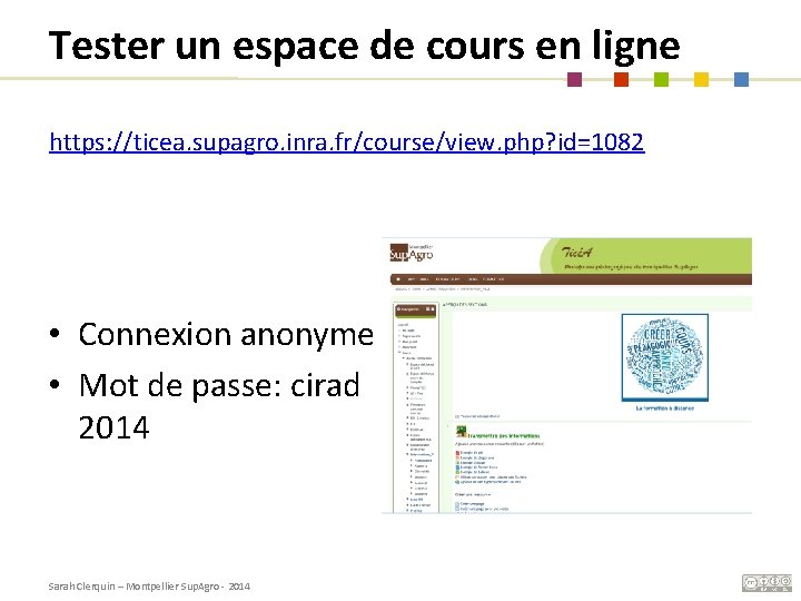 Tester un espace de cours en ligne https: //ticea. supagro. inra. fr/course/view. php? id=1082