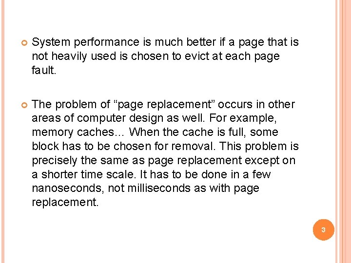  System performance is much better if a page that is not heavily used
