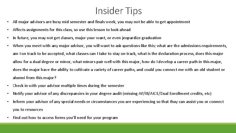 Insider Tips • All major advisors are busy mid semester and finals week, you Insider Tips • All major advisors are busy mid semester and finals week, you