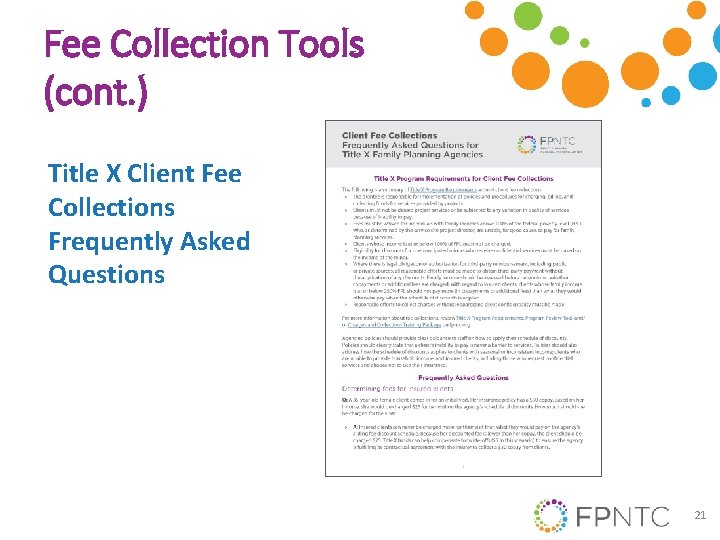 Fee Collection Tools (cont. ) Title X Client Fee Collections Frequently Asked Questions 21