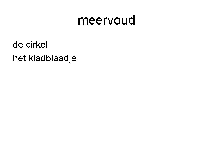 meervoud de cirkel het kladblaadje 