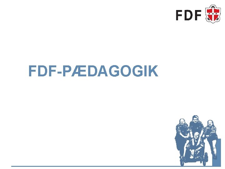 FDF-PÆDAGOGIK 