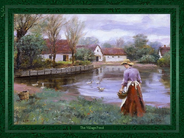 The Village Pond The Village Pond