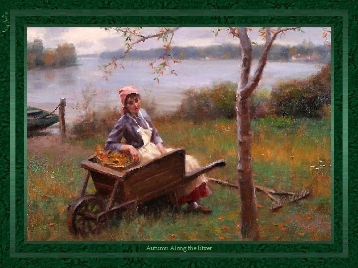 Autumn Along the River Autumn Along the River