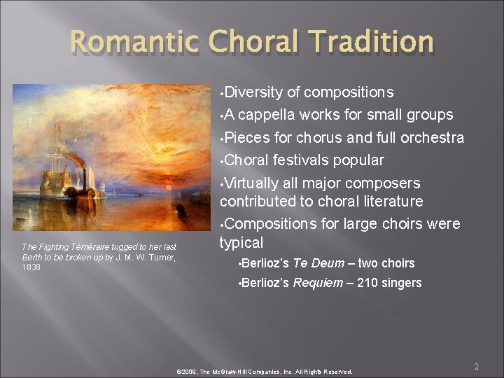 Romantic Choral Tradition • Diversity The Fighting Téméraire tugged to her last Berth to