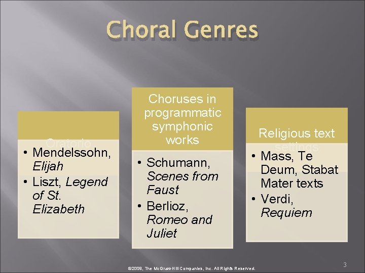 Choral Genres Oratorio • Mendelssohn, Elijah • Liszt, Legend of St. Elizabeth Choruses in