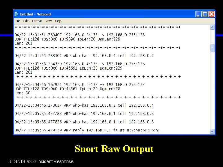 Snort Raw Output UTSA IS 6353 Incident Response 