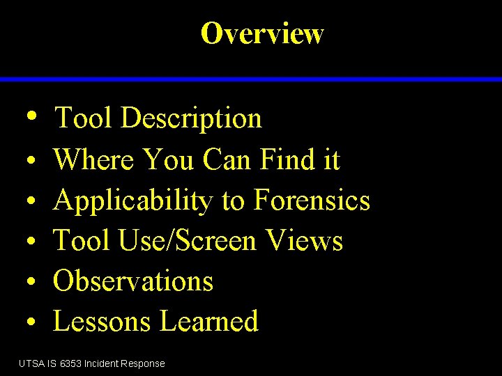 Overview • Tool Description • • • Where You Can Find it Applicability to