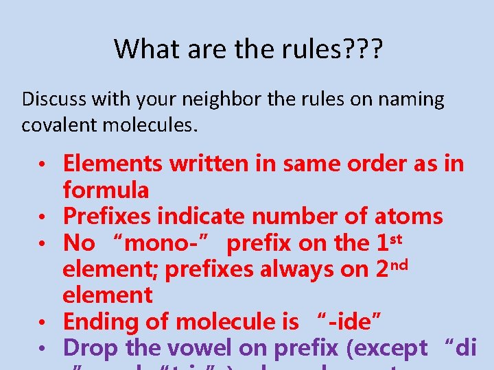 What are the rules? ? ? Discuss with your neighbor the rules on naming