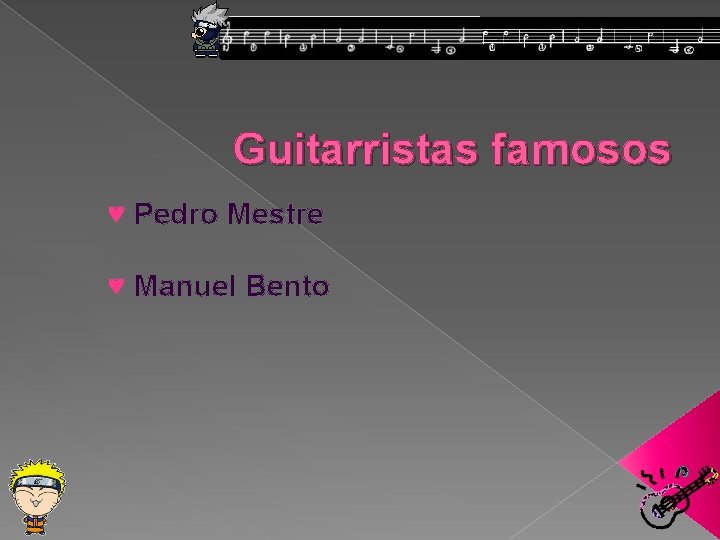Guitarristas famosos ♥ Pedro Mestre ♥ Manuel Bento Guitarristas famosos ♥ Pedro Mestre ♥ Manuel Bento