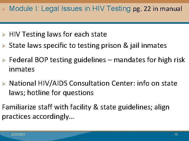 Ø Ø Ø Module I: Legal Issues in HIV Testing pg. 22 in manual