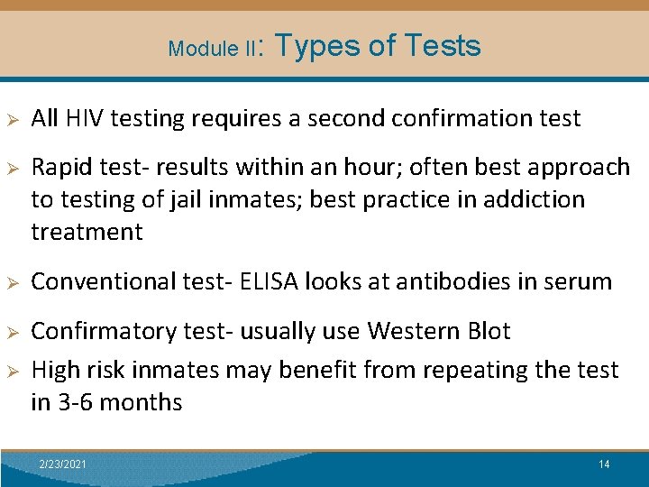 Module II: Types of Tests Module I: Research Ø Ø Ø All HIV testing