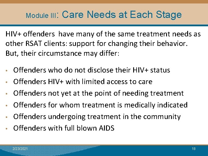 Module III: Care Needs at Each Stage Module I: Research HIV+ offenders have many